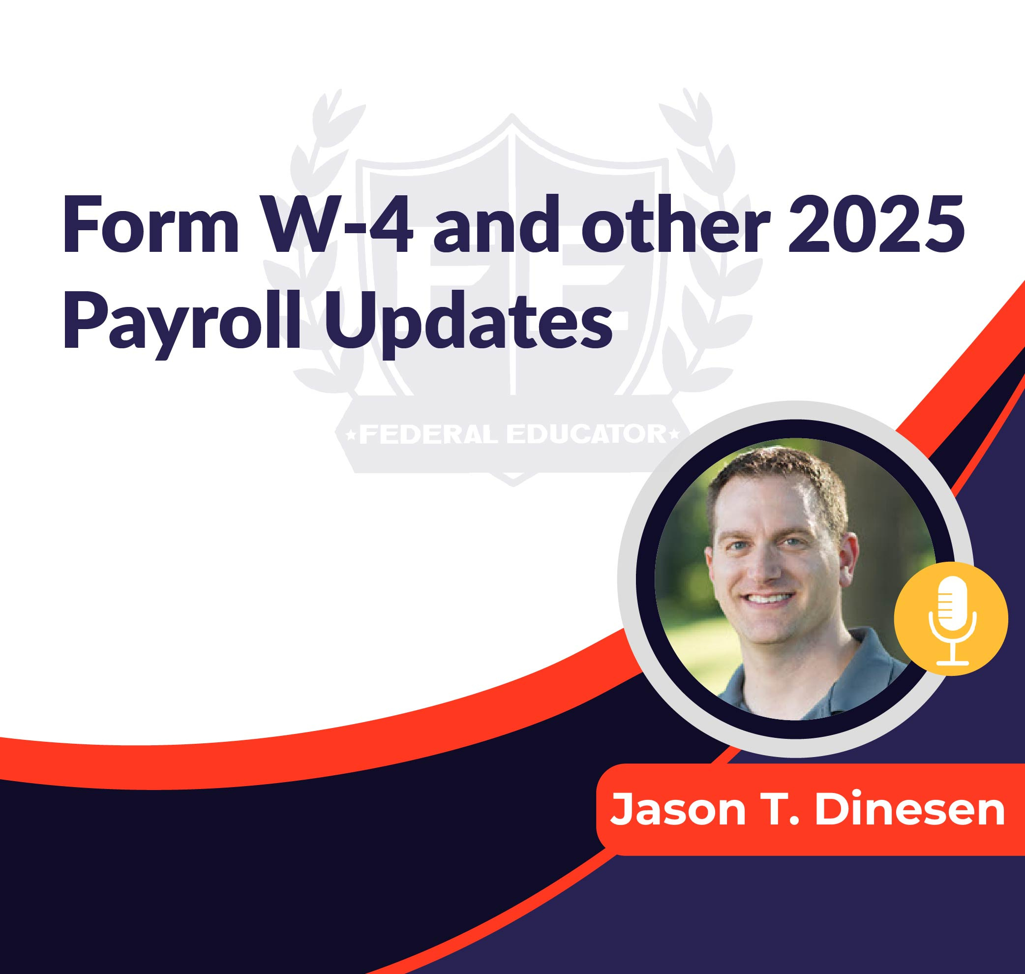 Form W-4 And Other 2025 Payroll Updates - Federal Educator with regard to 2025 Form W-4